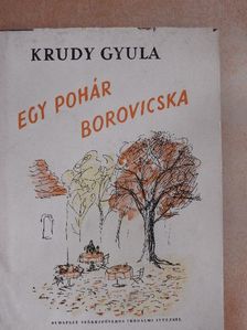 Krúdy Gyula - Egy pohár borovicska [antikvár]