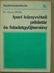 Dr. Sipos Mihály - Ipari könyvviteli példatár és feladatgyűjtemény [antikvár]
