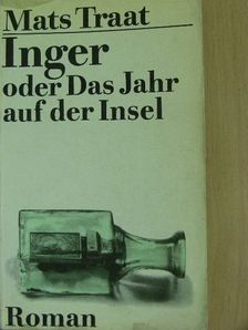 Mats Traat - Inger oder Das Jahr auf der Insel [antikvár]