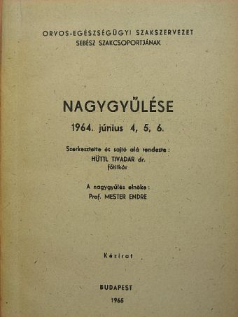 Ábrándy E. - Orvos-Egészségügyi Szakszervezet Sebész Szakcsoportjának Nagygyűlése [antikvár]