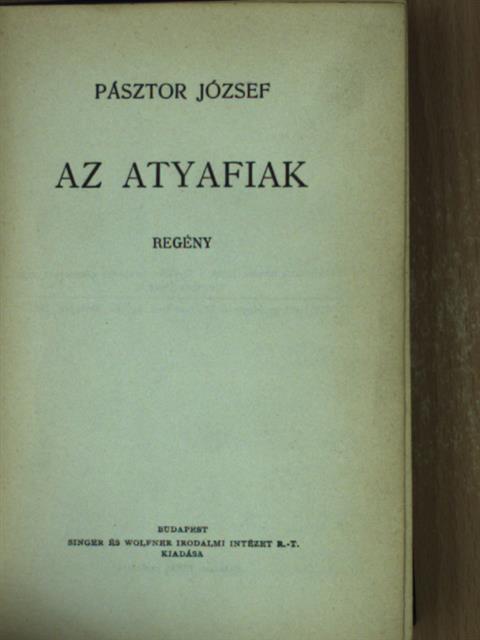 Pásztor József - Az atyafiak [antikvár]
