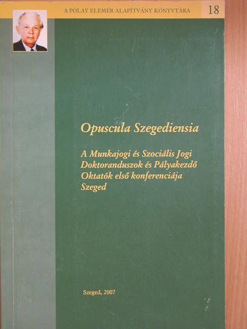 Arany Tóth Mariann - Opuscula Szegediensia [antikvár]