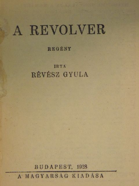 Révész Gyula - A revolver [antikvár]