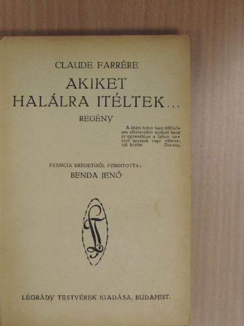 Claude Farrére - Akiket halálra itéltek... [antikvár]