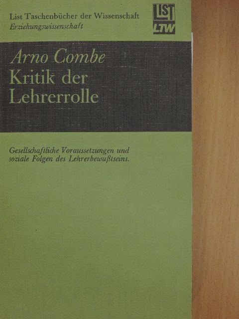 Arno Combe - Kritik der Lehrerrolle [antikvár]
