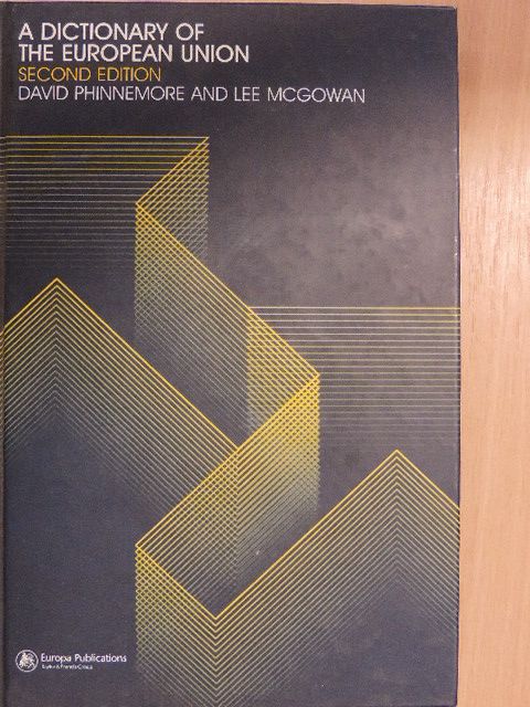 David Phinnemore - A Dictionary of the European Union [antikvár]