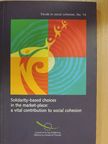 Alain Lipietz - Solidarity-based choices in the market-place: a vital contribution to social cohesion/Les choix solidaires dans le marché: un apport vital á la cohésion sociale [antikvár]