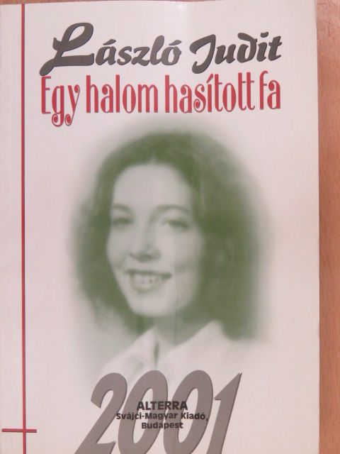 László Judit - Egy halom hasított fa [antikvár]