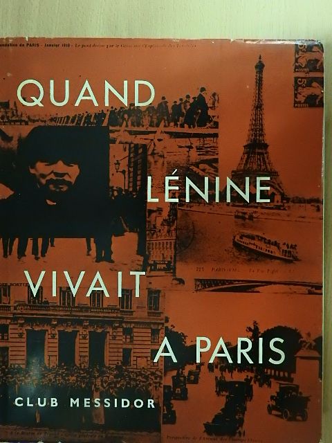 Georges Cogniot - Quand Lénine vivait a Paris [antikvár]