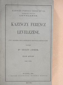 Kazinczy Ferenc - Kazinczy Ferencz levelezése I. [antikvár]
