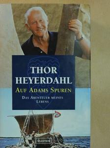 Thor Heyerdahl - Auf Adams Spuren [antikvár]