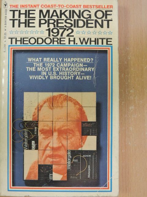 Theodore H. White - The Making of the President 1972 [antikvár]