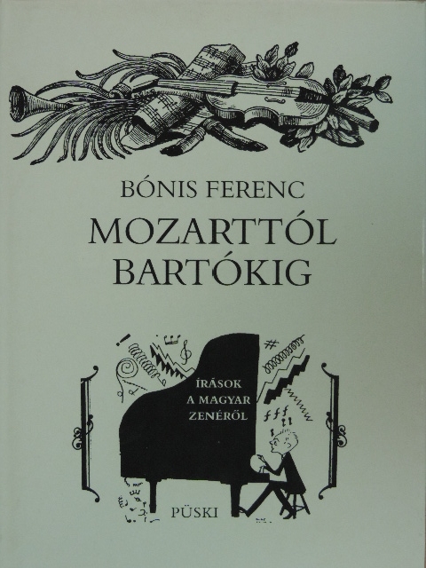 Bónis Ferenc - Mozarttól Bartókig [antikvár]
