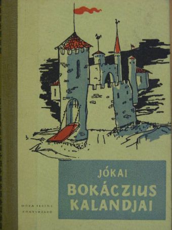 Jókai Mór - Bokáczius kalandjai [antikvár]