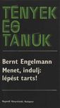 Engelmann, Bernt - Menet, indulj: lépést tarts! [antikvár]