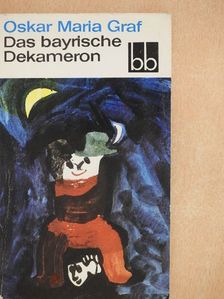 Oskar Maria Graf - Das bayrische Dekameron [antikvár]