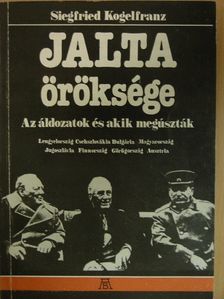 Sigfried Kogelfranz - Jalta öröksége [antikvár]