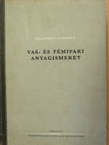 Gillemot László - Vas- és fémipari anyagismeret [antikvár]