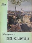 Csépány Ferenc - Budapest-Eger-Szilvásvárad (Dr. Castiglione László könyvtárából) [antikvár]