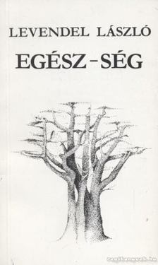 Levendel László - Egész-ség [antikvár]