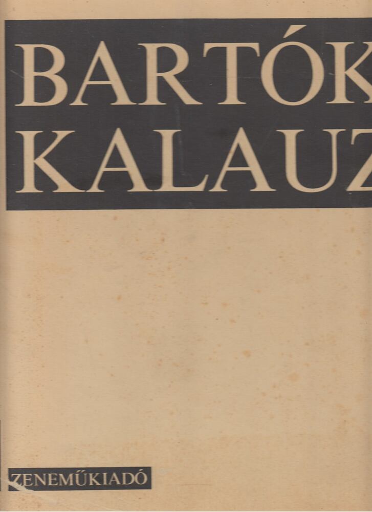 KROÓ GYÖRGY - Bartók kalauz [antikvár]