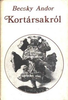 Becsky Andor - Kortársakról [antikvár]