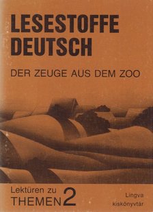 DR. BOGDÁNY FERENC - Lesestoffe Deutsch - Der Zeuge aus dem Zoo [antikvár]