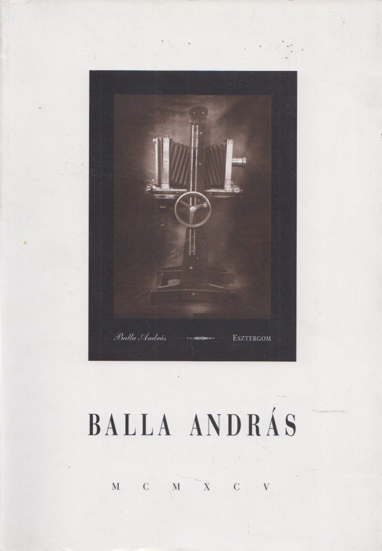BALLA ANDRÁS - Balla András [antikvár]