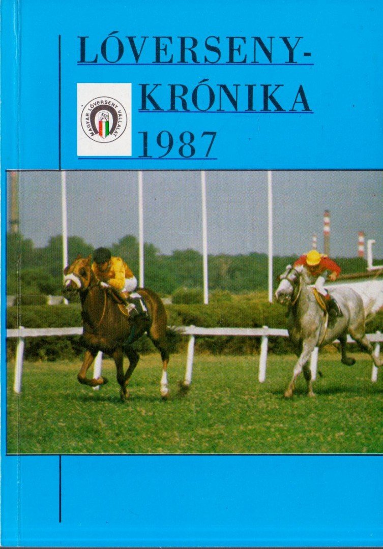 Tarsoly Gergely - Lóversenykrónika 1987 [antikvár]