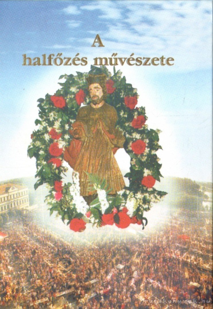 Tóth Erika Katalin - A halfőzés művészete [antikvár]
