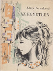 Klára Jarunková - Az egyetlen [antikvár]