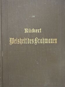 Friedrich Rückert - Weisheit des Brahmanen (gótbetűs) [antikvár]