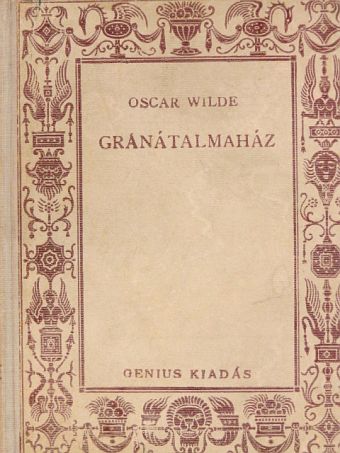 Oscar Wilde - Gránátalmaház [antikvár]