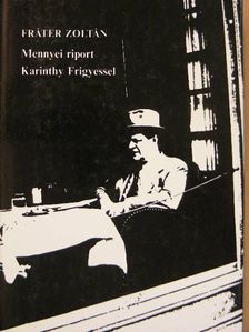 Fráter Zoltán - Mennyei riport Karinthy Frigyessel [antikvár]