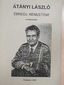 Átányi László - Ébredj, nemzetem! [antikvár]
