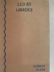 Gurney Slade - Led by Lawrence [antikvár]