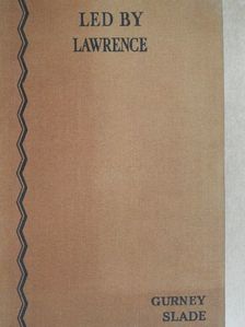 Gurney Slade - Led by Lawrence [antikvár]