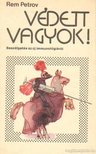 Petrov, Rem - Védett vagyok! [antikvár]