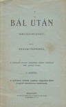 Szécsi Ferencz - Bál után [antikvár]