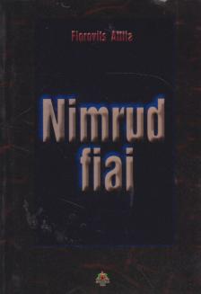 FLOROVITS ATTILA - Nimrud fiai [antikvár]