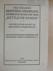 Areopagoszi Szent Dénes - Angebliche Schriften über "Göttliche Namen" [antikvár]
