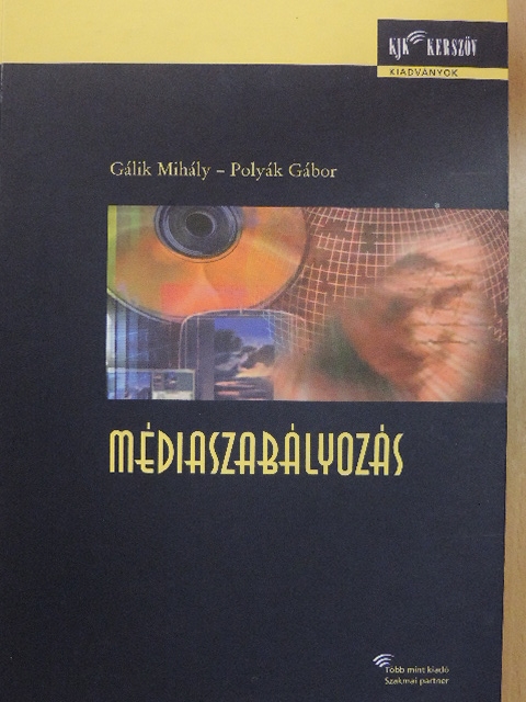 Gálik Mihály - Médiaszabályozás [antikvár]