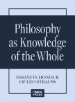 Wood (ed.) William - Philosophy as Knowledge of the Whole. Essays in Honour of Leo Strauss [eKönyv: epub, mobi]