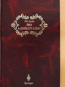 Eke Gyula - Ima a gyógyításért (dedikált példány) [antikvár]