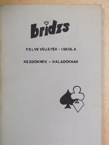 Boóc András - Bridzs felvevőjáték iskola kezdőknek-haladóknak [antikvár]