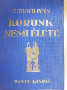 Dr. Bloch Iván - Korunk nemi élete [antikvár]
