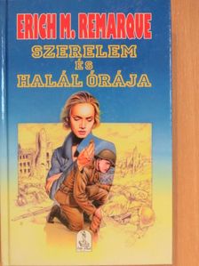 Erich Maria Remarque - Szerelem és halál órája [antikvár]