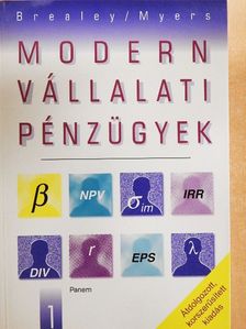 Brealey - Modern vállalati pénzügyek 1. [antikvár]