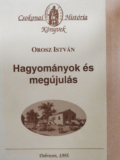 Orosz István - Hagyományok és megújulás [antikvár]