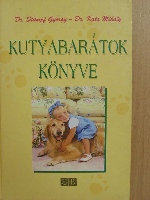 Dr. Kata Mihály - Kutyabarátok könyve [antikvár]